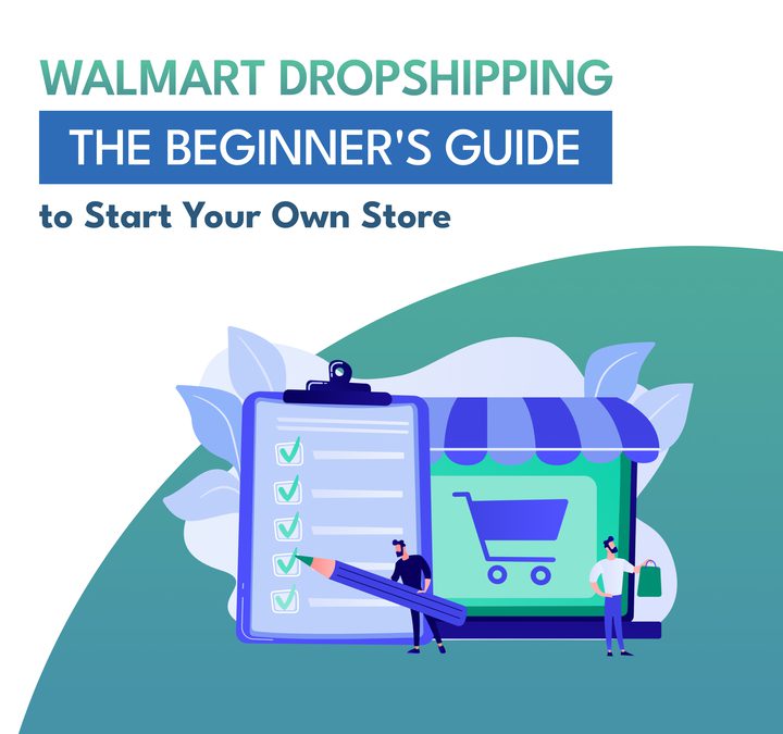 walmart_dropshipping_-_the_beginner_s_guide_to_start_your_own_store_720